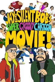 Jay and Silent Bob's Super Groovy Cartoon Movie 