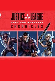 Justice League Gods and Monsters Chronicles 