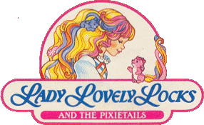 Lady Lovely Locks and the Pixietails 