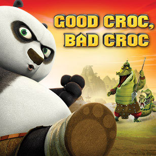 Kung Fu Panda: Good Croc, Bad Croc (1 DVD Box Set)