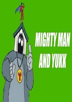Mighty Man and Yukk Complete 