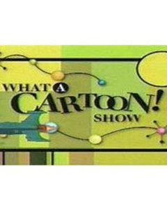 The What a Cartoon Show Complete (3 DVDs Box Set)